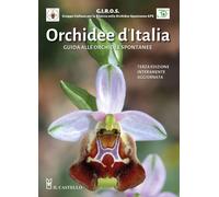 Orchidee d'Italia. Guida alle orchidee spontanee - 2024 - Il Cast