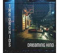The Orchids Dreaming Kind (Vinyl LP) 12" Album