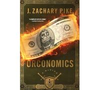 Orconomics: A Satire: 1