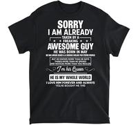 OrcoW Sorry I Am Already Taken by A Awesome Guy He was Born in May T-Shirt, Nero , M
