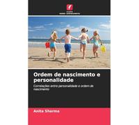 Ordem de nascimento e personalidade: Correlações entre personalidade e ordem de nascimento