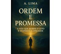 ORDEM E PROMESSA: A voz que rompe o luto e desperta a coragem