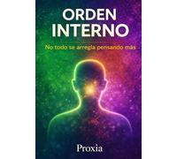 ORDEN INTERNO: No todo se arregla pensando más