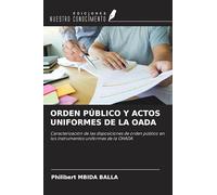 ORDEN PÚBLICO Y ACTOS UNIFORMES DE LA OADA: Caracterización de las disposiciones de orden público en los instrumentos uniformes de la OHADA