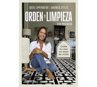 Orden y limpieza sin postureo: Cuida tu casa sin dejar de vivirla