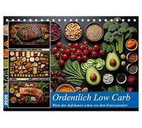Ordentlich Low Carb (Tischkalender 2026 DIN A5 quer), CALVENDO Monatskalender: Wenn das Auge die schöne Ordnung genießt