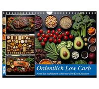 Ordentlich Low Carb (Wandkalender 2026 DIN A4 quer), CALVENDO Monatskalender: Wenn das Auge die schöne Ordnung genießt