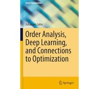Order Analysis, Deep Learning, and Connections to Optimization