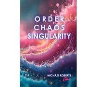 Order Chaos Singularity