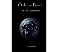 Order of The Dead: The Pull From Below