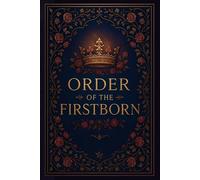 Order of the Firstborn: Term One