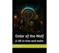 Order of the Wolf: A rift in time and realm: 1