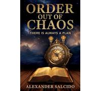 Order Out of Chaos: There is Always a Plan