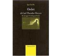 Ordet di Carl Theodor Dreyer. Il miraggio kierkegaardiano