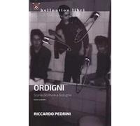 Ordigni. Storia del punk a Bologna. Nuova ediz.
