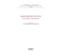 Ordinamenti e tutele. Scritti offerti a Paolo Biavati