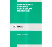 Ordinamenti giuridici dell'Europa medievale - Caravale Mario