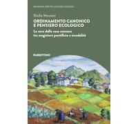 Ordinamento canonico e pensiero ecologico. La cura della casa comune tra magistero pontificio e sinodalità