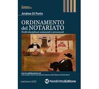Ordinamento del notariato. Profili disciplinari sostanziali e processuali