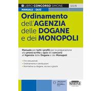 Ordinamento dell'Agenzia delle Dogane e dei Monopoli. Manuale per la prova scritta e orale di tutti i profili