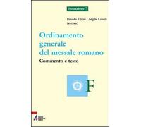 Ordinamento generale del messale romano. Commento e testo