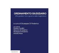 Ordinamento giudiziario. Uffici giudiziari, CSM e governo della magistratura