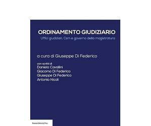 Ordinamento giudiziario. Uffici giudiziari, CSM e governo della magistratura
