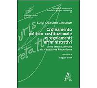 Ordinamento politico-costituzionale e regolamenti amministrativi. Dallo Statuto Albertino alla Costituzione repubblicana