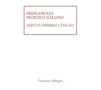 Ordinamento Sportivo Italiano. Aspetti giuridici e fiscali