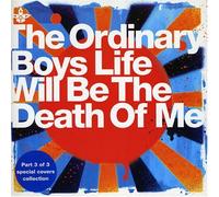 Ordinary Boys - Life Will Be the Death of Me