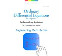 Ordinary Differential Equations for Engineers: Fundamentals and Applications: Vol. 2: Systems and Series Solutions