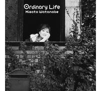 ORDINARY LIFE - WATANABE, MISA