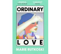 Ordinary Love : 'This summer's smart beach read' (Grazia)