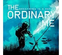 Ordinary Me,the - Breathing Is a Reflex