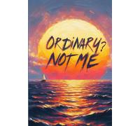 Ordinary? Not me!!: Beyond the norm