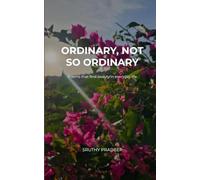Ordinary, Not So Ordinary Poems that find beauty in everyday life