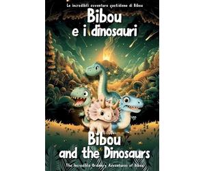 Ordinary Parent Bibou e i dinosauri - Bibou and the Dinosaurs (Tascabile)