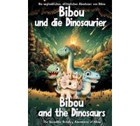 Ordinary Parent Bibou und die Dinosaurier - Bibou and the Dinosaurs (Tascabile)