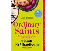 Ordinary Saints: Shortlisted for the Waterstones Debut Fiction Prize 2025: An unmissable, moving and funny exploration of family, grief and queer ... for the Waterstones Debut Fiction Prize 2025