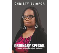 Ordinary Special: A Memoir of Character, Purpose and Legacy
