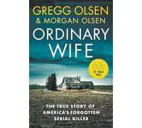 Ordinary Wife: The true story of America's forgotten serial killer