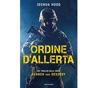 Ordine d'allerta. Search and destroy
