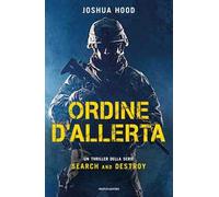 Ordine d'allerta. Search and destroy