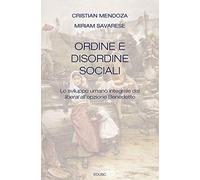 Ordine e disordine sociali. Lo sviluppo umano integrale dai liberal all'opzione Benedetto