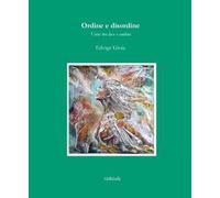 Ordine e disordine: versi tra luce e ombra