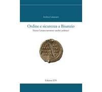 Ordine e sicurezza a Bisanzio. Niceta Coniata narratore (anche) politico?