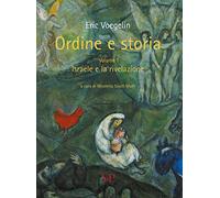 Ordine e storia. Vol. 1: Israele e la rivelazione