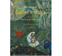 Ordine e storia. Vol. 1 - Voegelin Eric