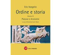 Ordine e storia. Vol. 3: Platone e Aristotele