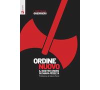 Ordine Nuovo. Il nostro onore si chiama fedeltà